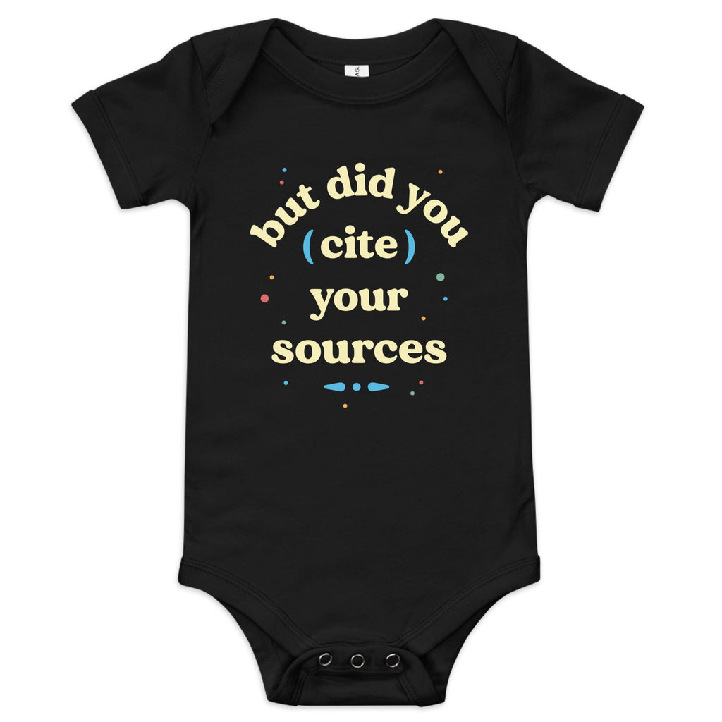 But Did You Cite Your Sources Kid's Onesie