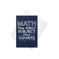 Math The Only Subject That Counts Greeting Card