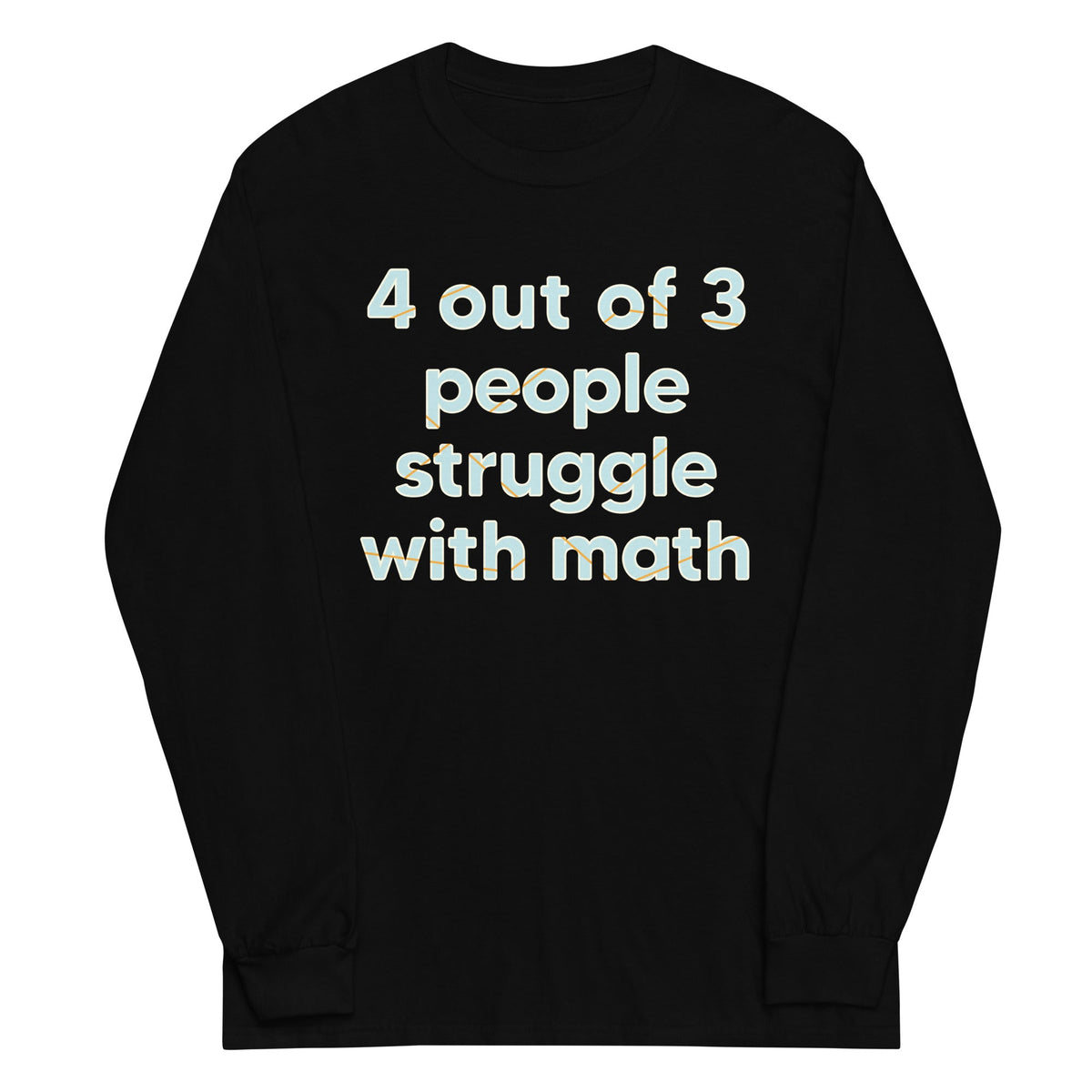 4 Out Of 3 People Struggle With Math Unisex Long Sleeve Tee product image 2