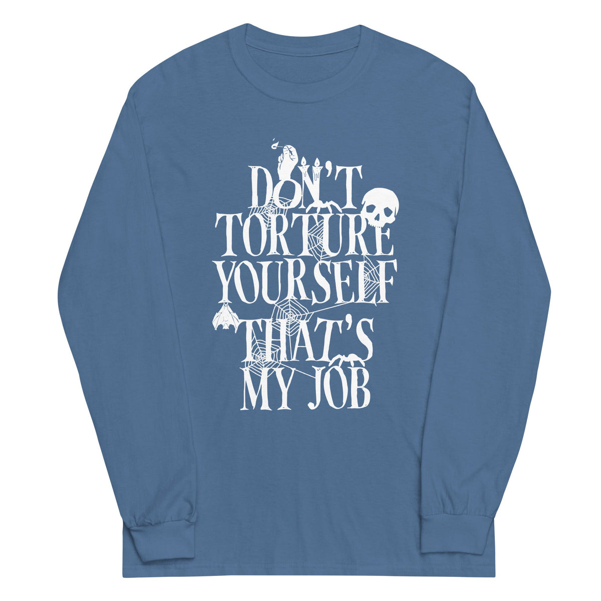Don't Torture Yourself That's My Job Unisex Long Sleeve Tee product image 5