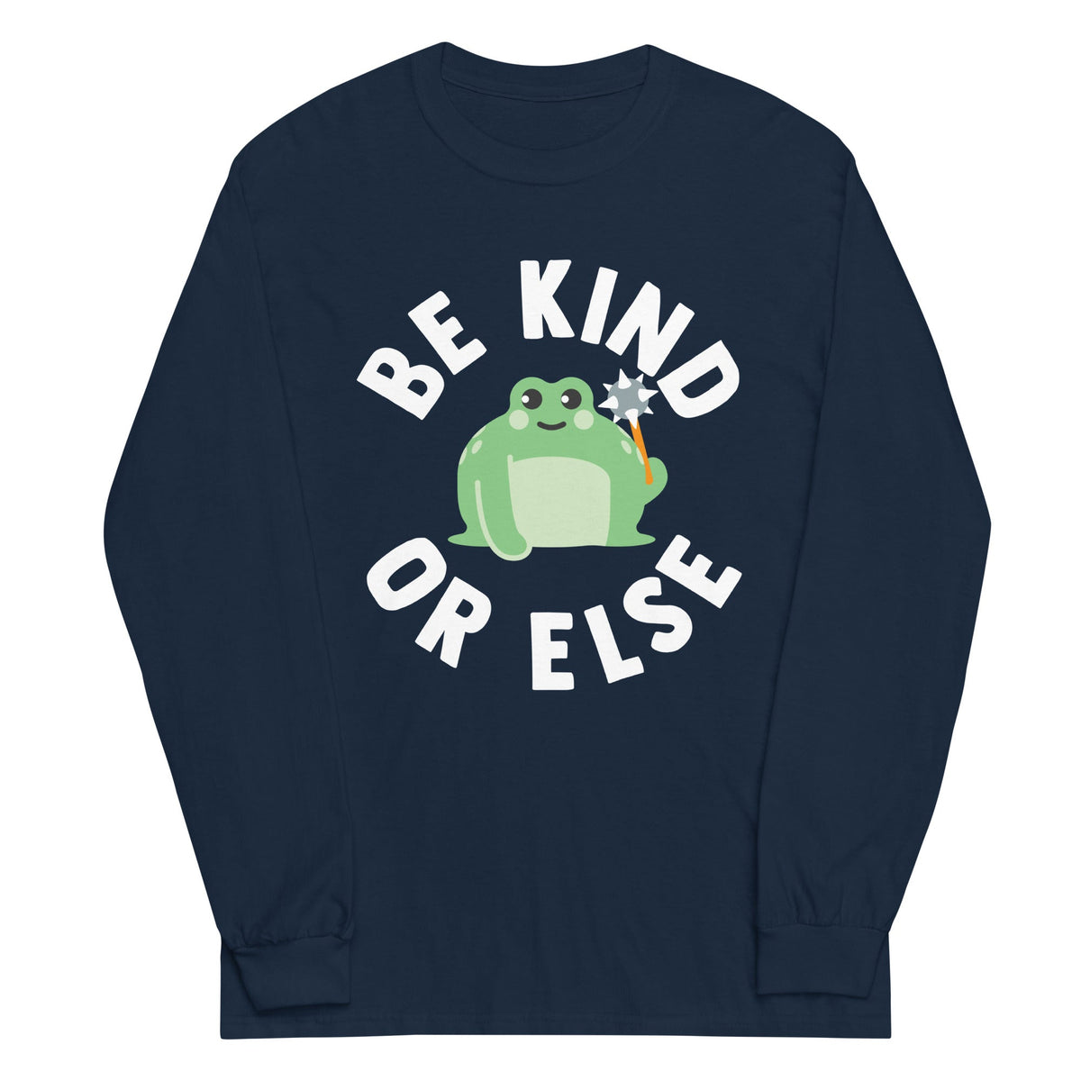 Be Kind Or Else Unisex Long Sleeve Tee product image 1