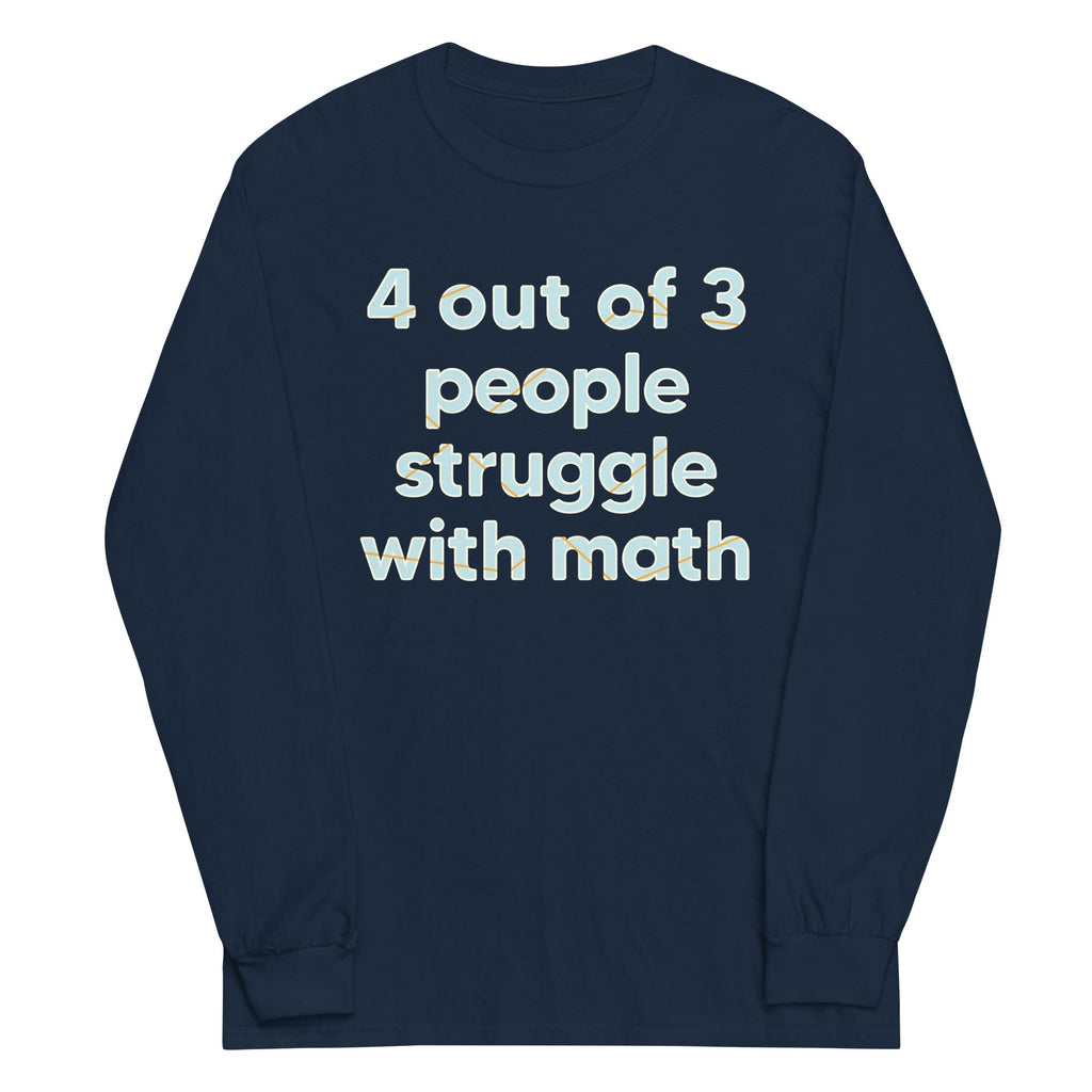 4 Out Of 3 People Struggle With Math Unisex Long Sleeve Tee product image 3