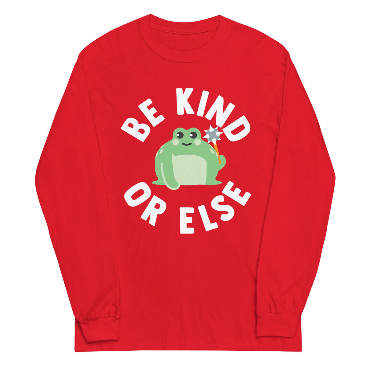 Be Kind Or Else Unisex Long Sleeve Tee product image 4