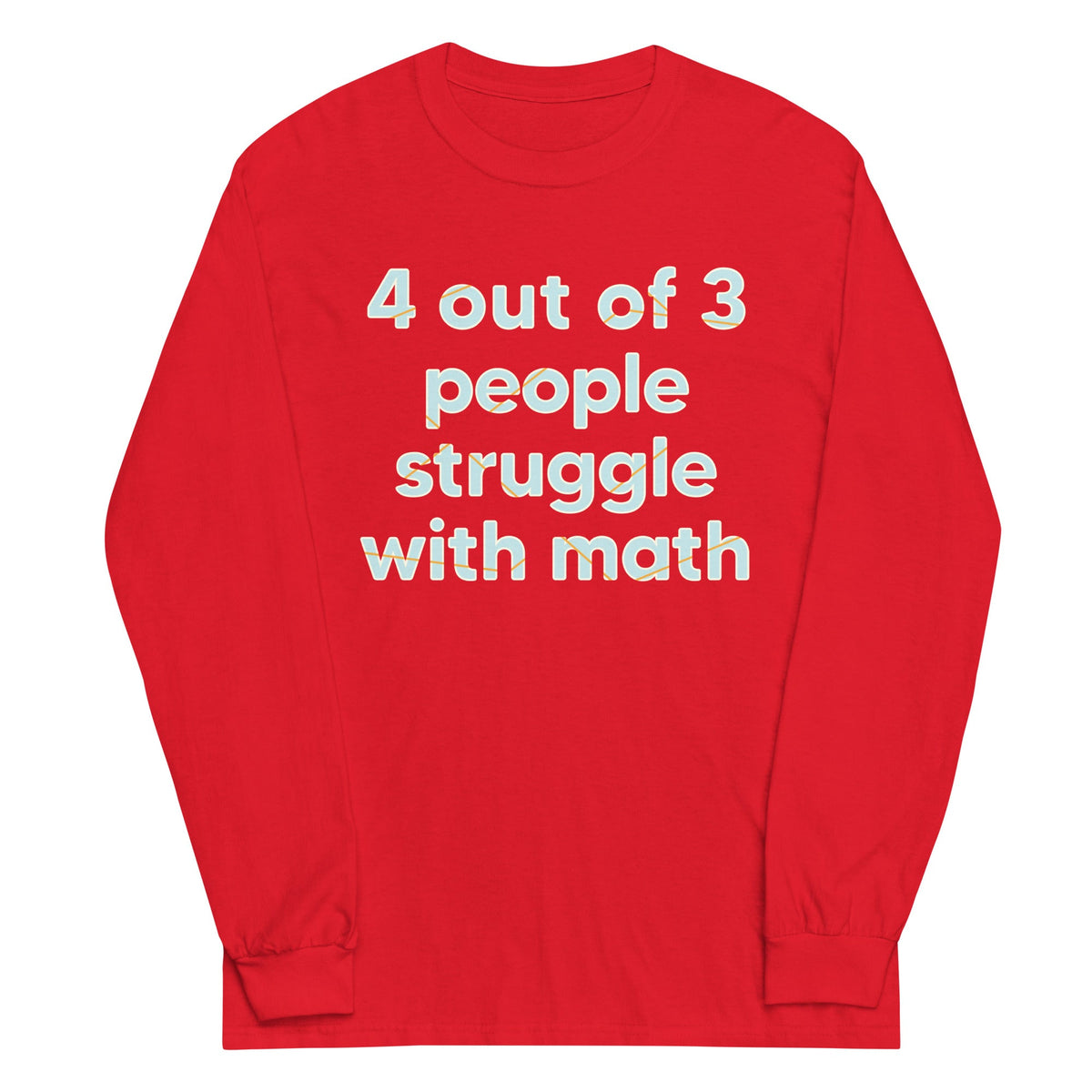 4 Out Of 3 People Struggle With Math Unisex Long Sleeve Tee product image 5