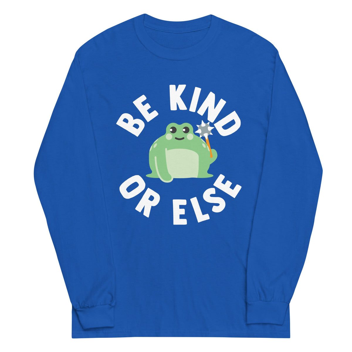 Be Kind Or Else Unisex Long Sleeve Tee product image 5