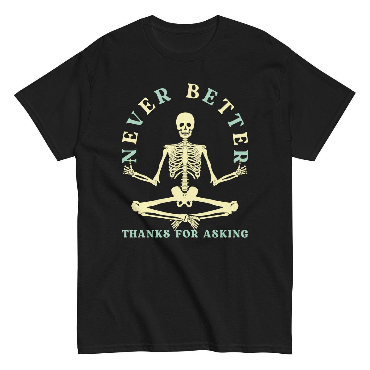 Never Better Thanks For Asking Men's Classic Tee product image 6