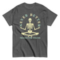 Never Better Thanks For Asking Men's Classic Tee product image 1
