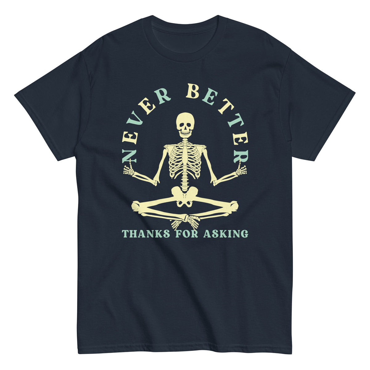 Never Better Thanks For Asking Men's Classic Tee product image 3