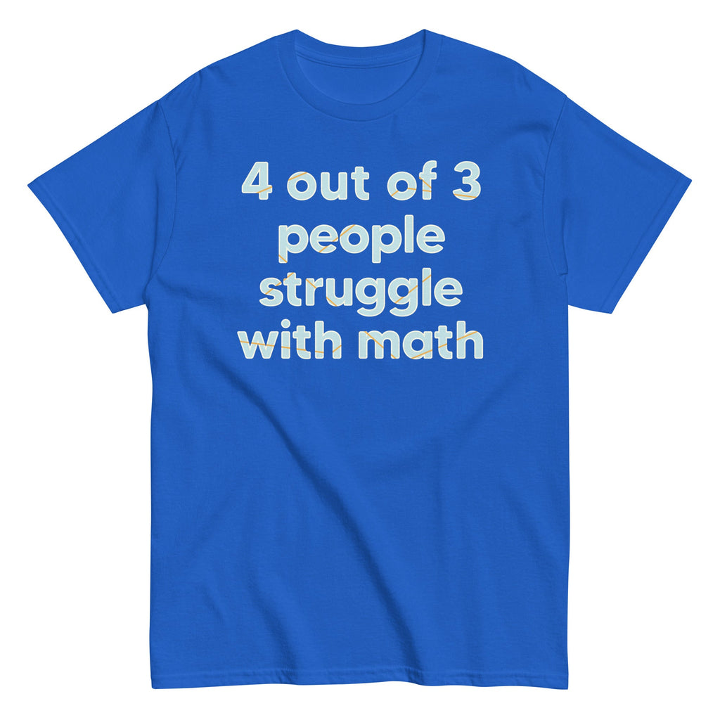 4 Out Of 3 People Struggle With Math Men's Classic Tee product image 5
