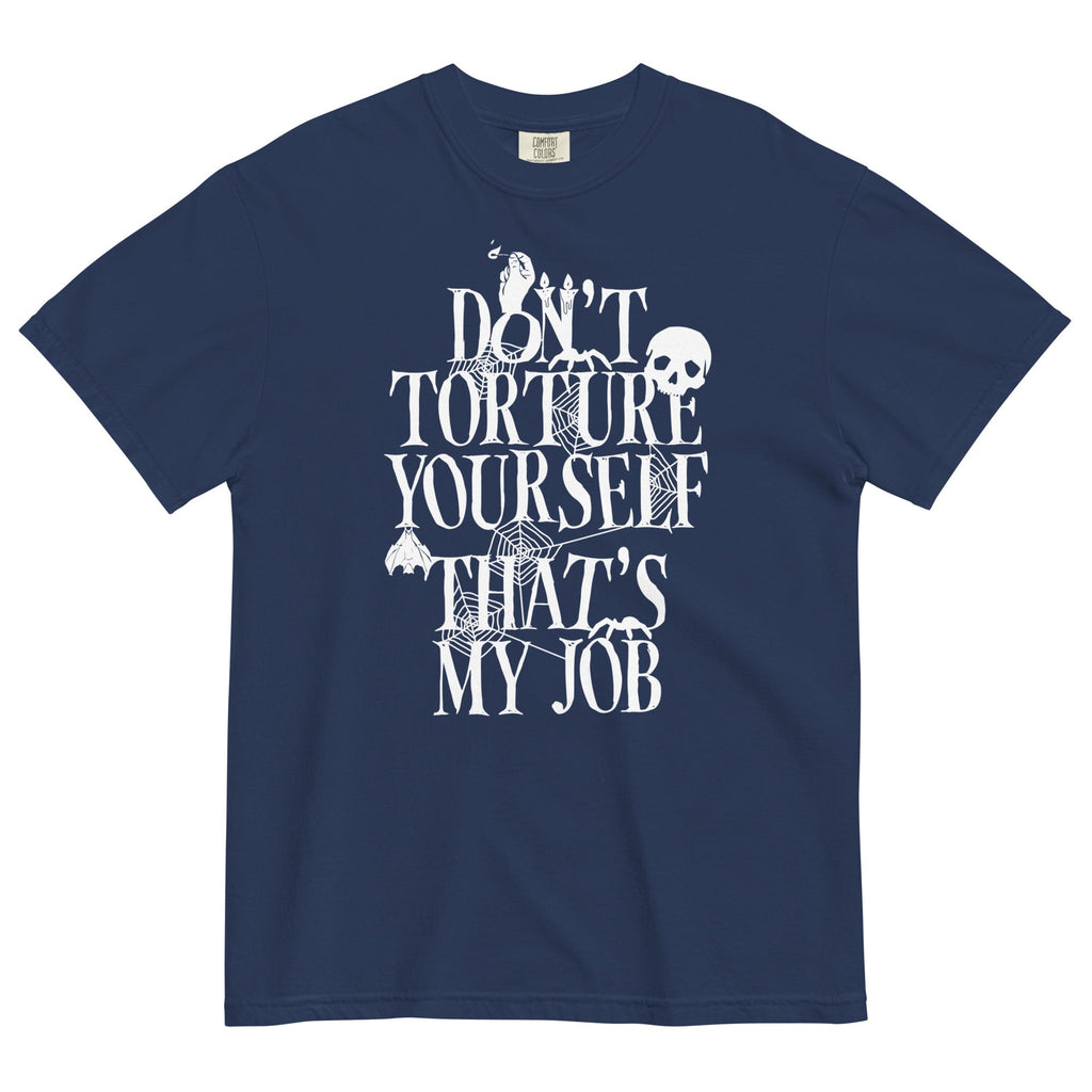 Don't Torture Yourself That's My Job Men's Relaxed Fit Tee product image 2