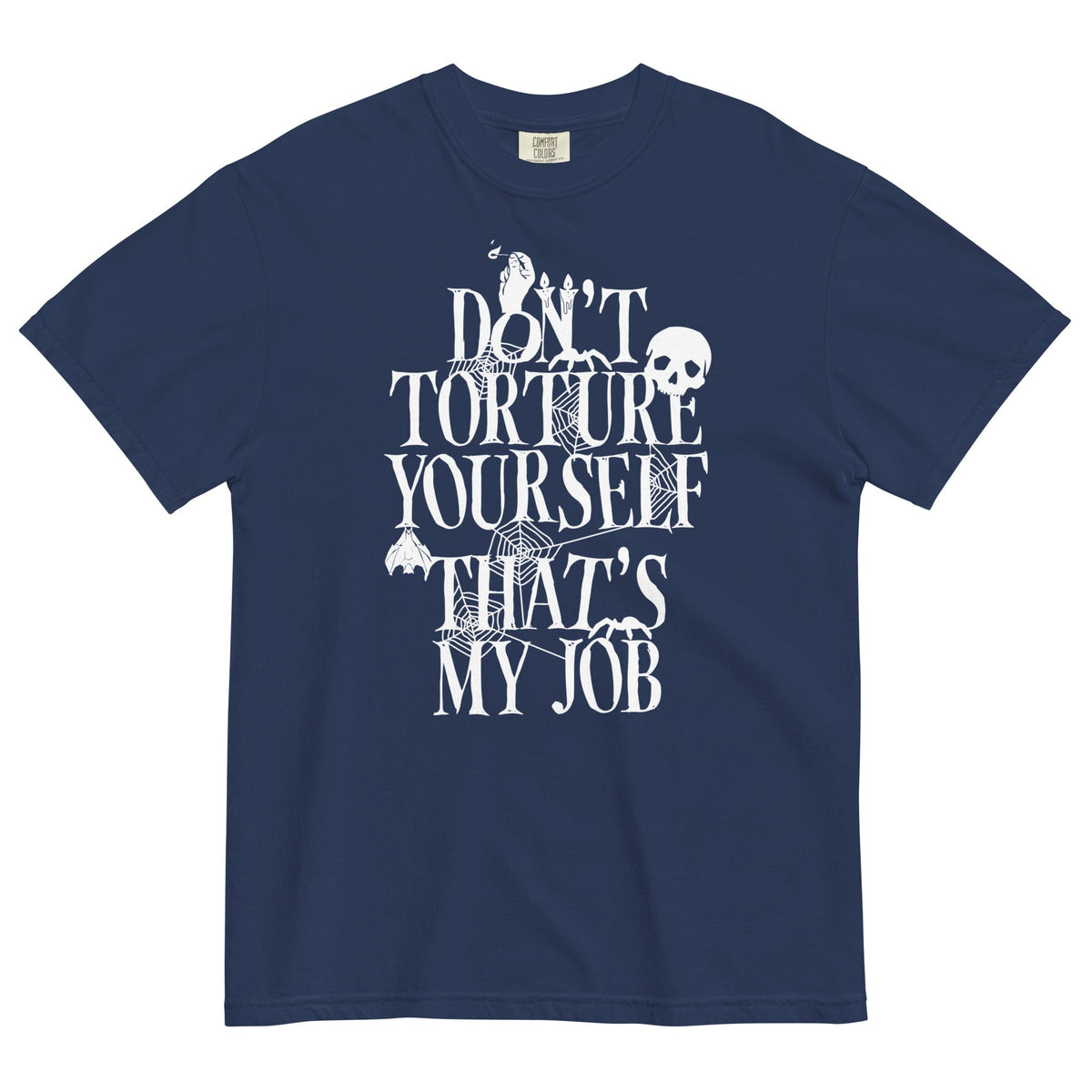 Don't Torture Yourself That's My Job Men's Relaxed Fit Tee product image 2