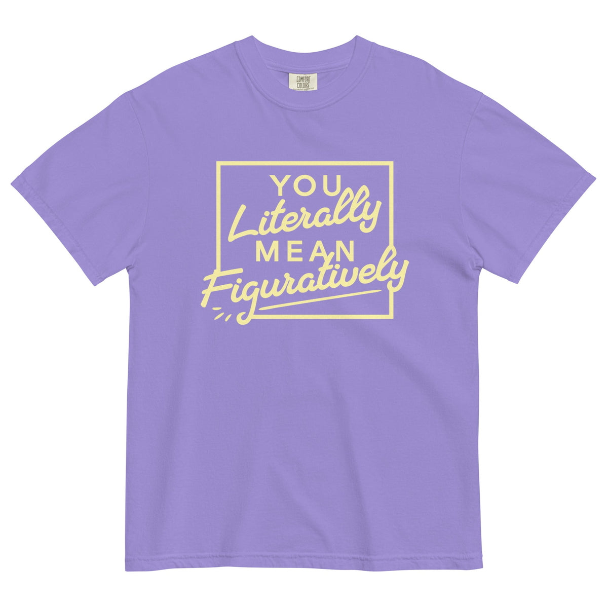 You Literally Mean Figuratively Men's Relaxed Fit Tee product image 5