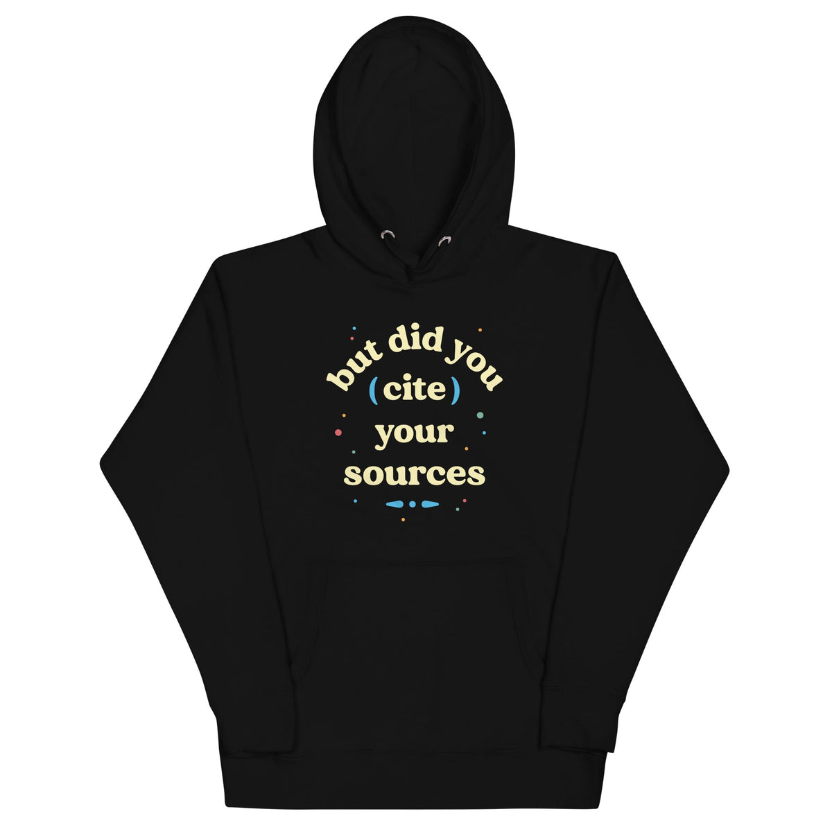 But Did You Cite Your Sources Unisex Hoodie product image 2