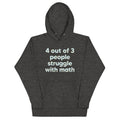 4 Out Of 3 People Struggle With Math Unisex Hoodie product image 1