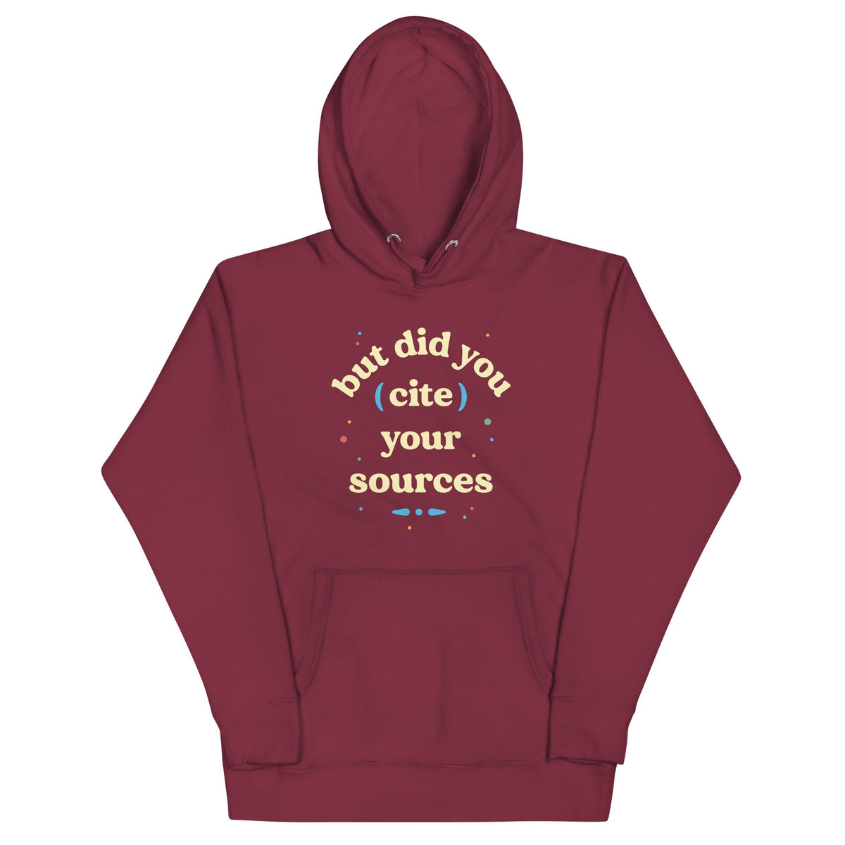 But Did You Cite Your Sources Unisex Hoodie product image 3