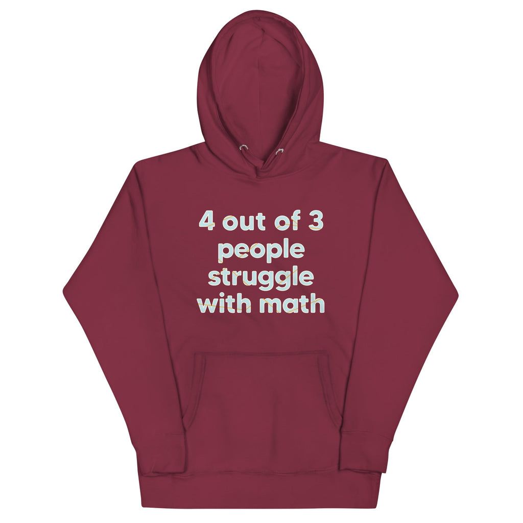 4 Out Of 3 People Struggle With Math Unisex Hoodie product image 3