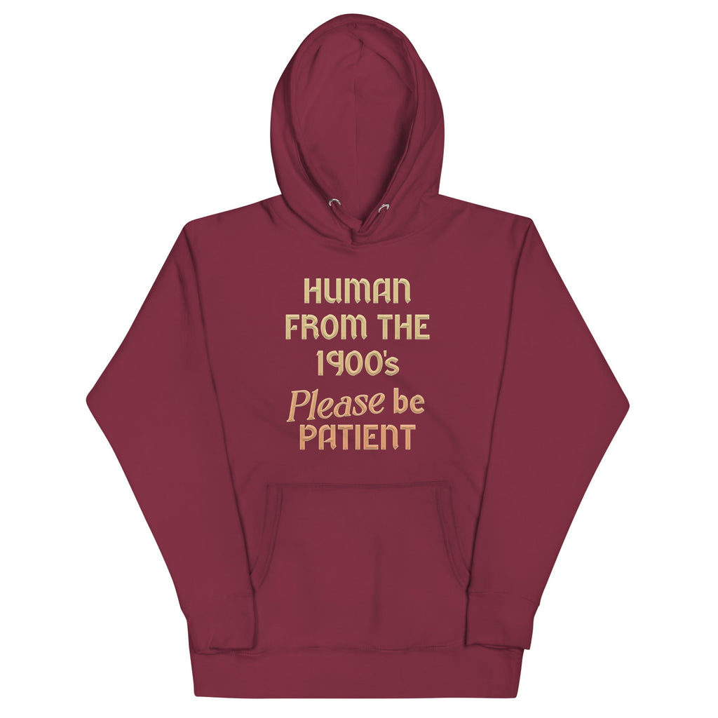 Human From The 1900's Please Be Patient Unisex Hoodie product image 3