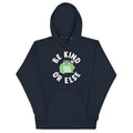 Be Kind Or Else Unisex Hoodie product image 1