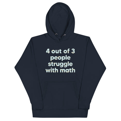 4 Out Of 3 People Struggle With Math Unisex Hoodie product image 2