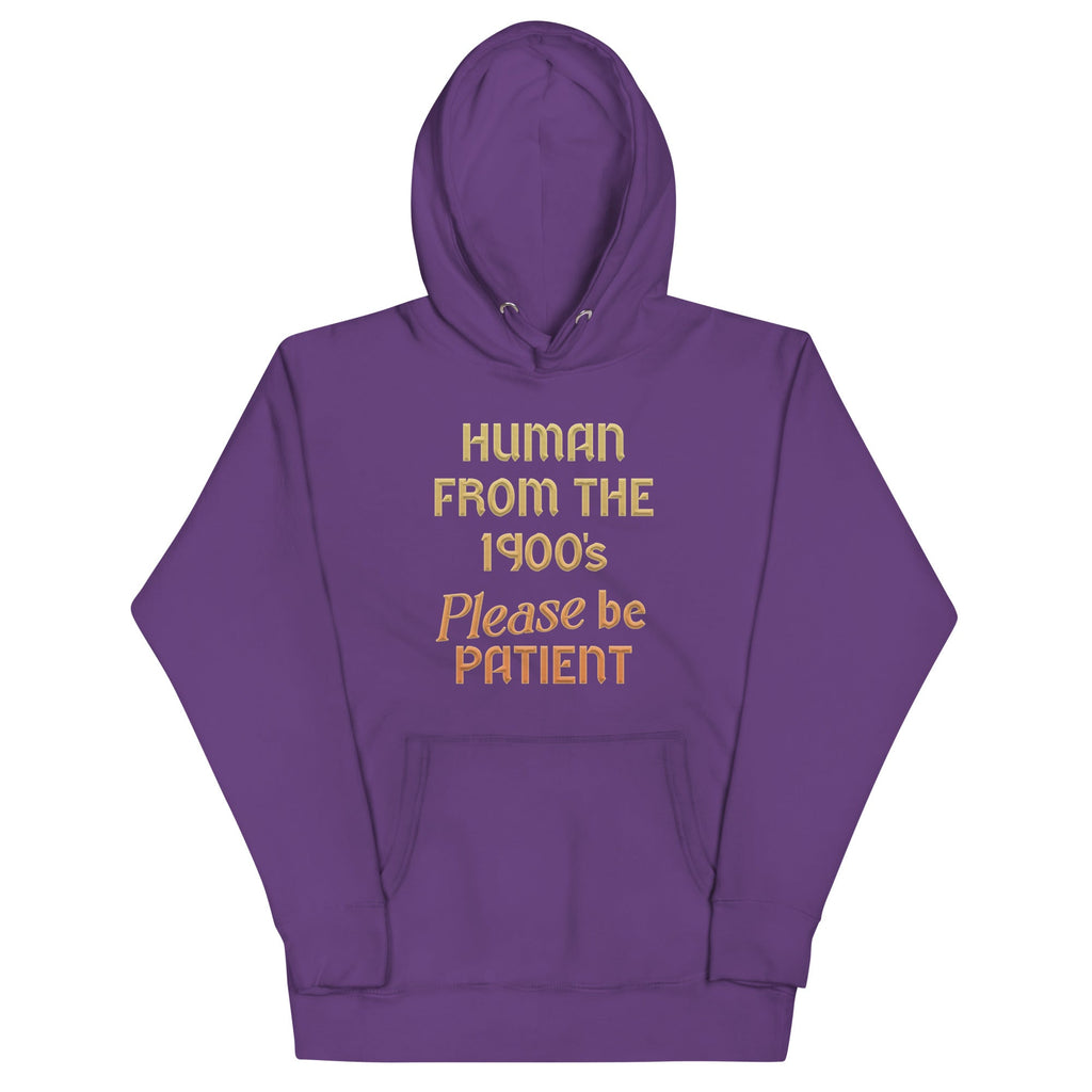 Human From The 1900's Please Be Patient Unisex Hoodie product image 5
