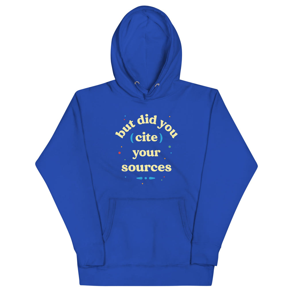 But Did You Cite Your Sources Unisex Hoodie product image 4