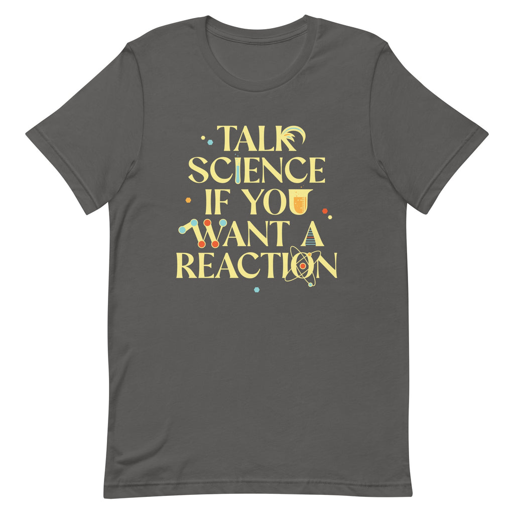 Talk Science If You Want A Reaction Men's Signature Tee product image 5