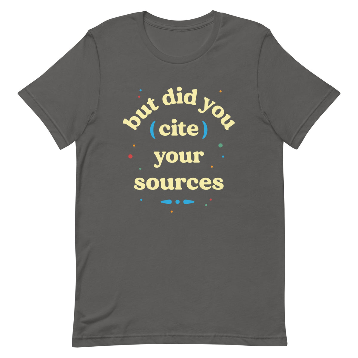 But Did You Cite Your Sources Men's Signature Tee product image 5