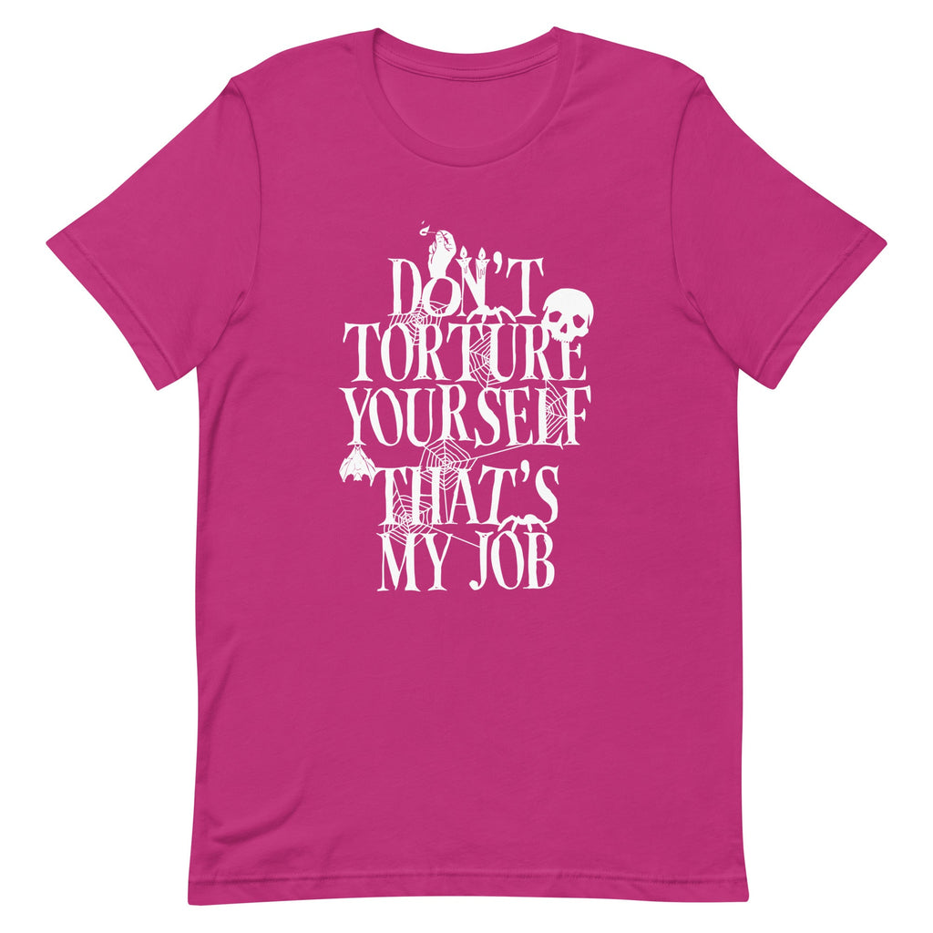 Don't Torture Yourself That's My Job Men's Signature Tee product image 5
