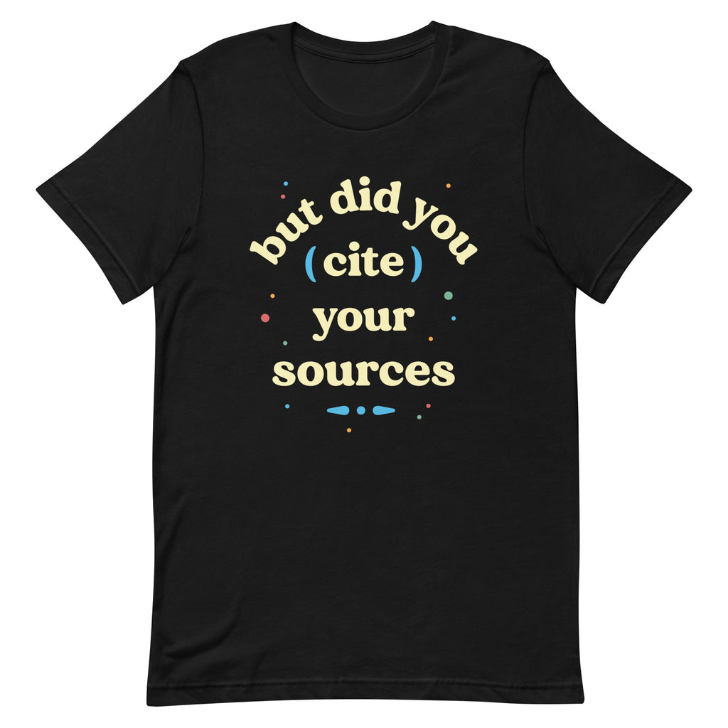But Did You Cite Your Sources Men's Signature Tee product image 2