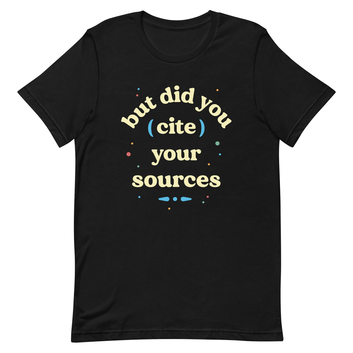 But Did You Cite Your Sources Men's Signature Tee product image 2