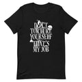 Don't Torture Yourself That's My Job Men's Signature Tee product image 1