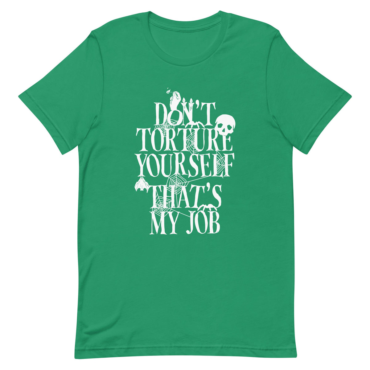 Don't Torture Yourself That's My Job Men's Signature Tee product image 7