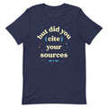 But Did You Cite Your Sources Men's Signature Tee product image 1