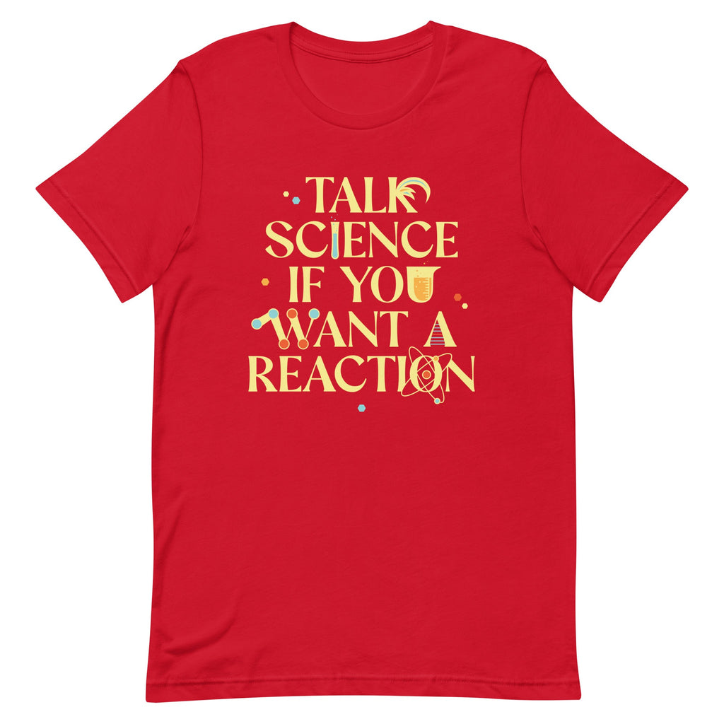 Talk Science If You Want A Reaction Men's Signature Tee product image 4