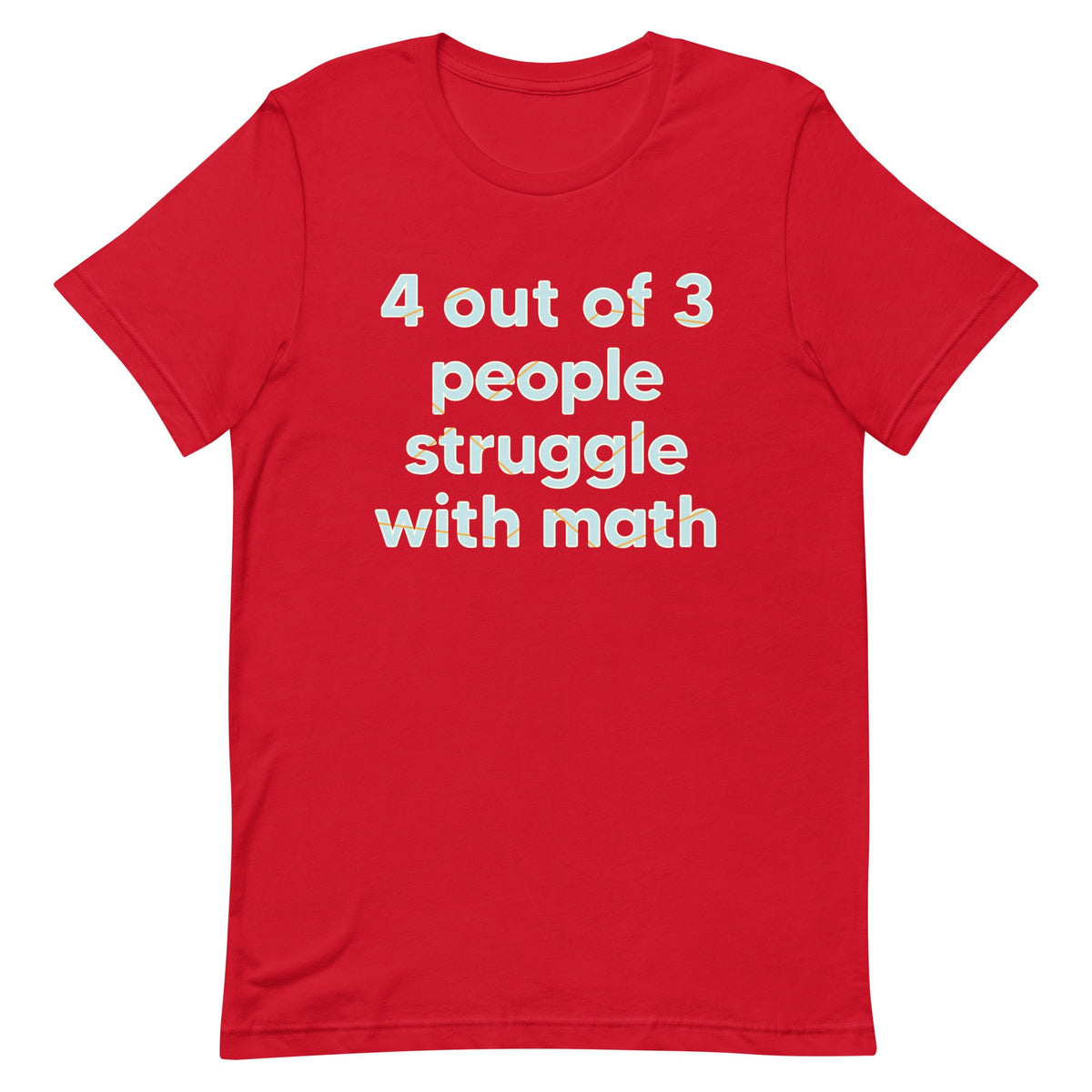 4 Out Of 3 People Struggle With Math Men's Signature Tee product image 4