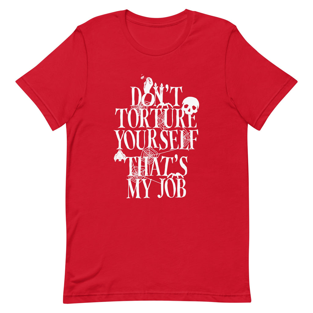 Don't Torture Yourself That's My Job Men's Signature Tee product image 3