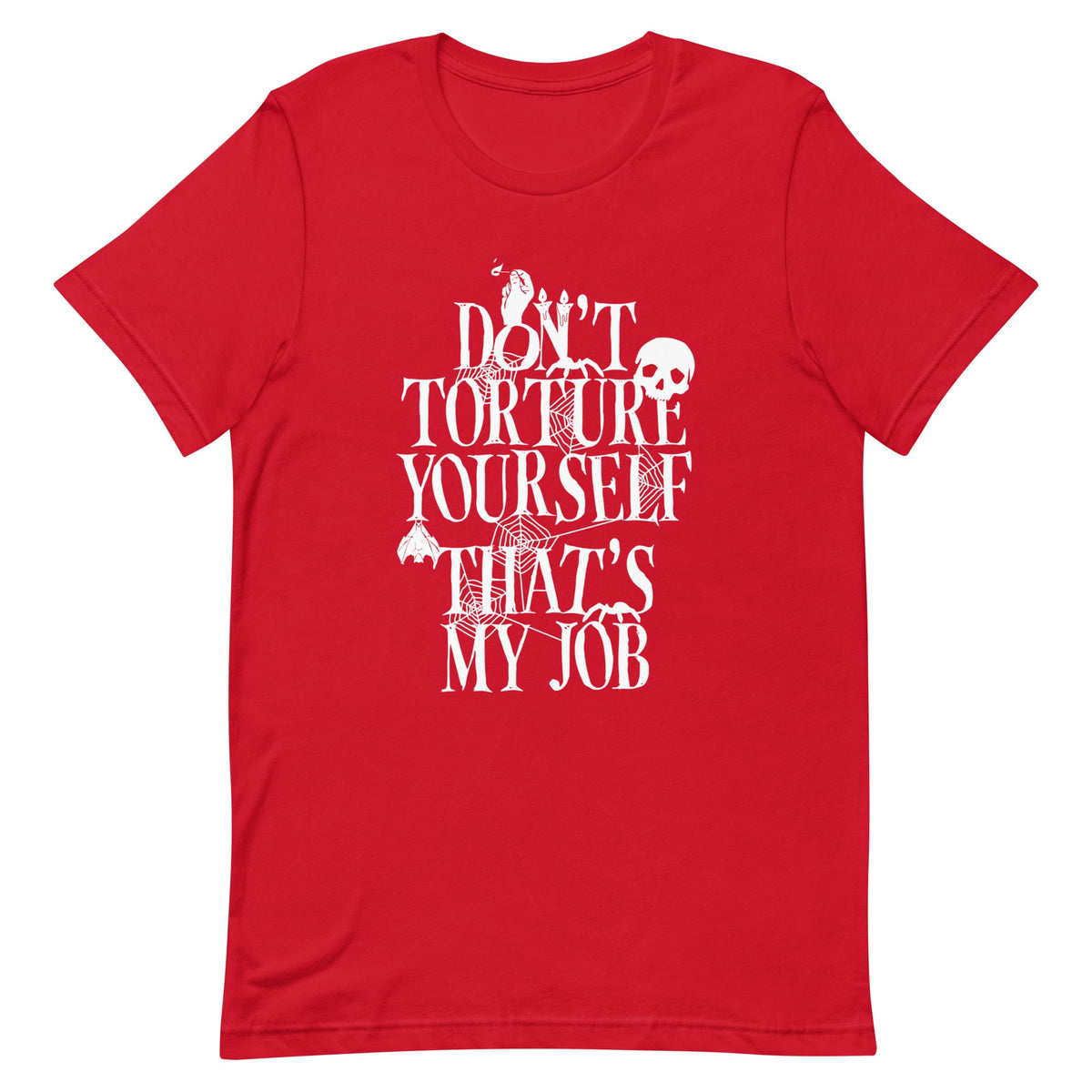 Don't Torture Yourself That's My Job Men's Signature Tee product image 3