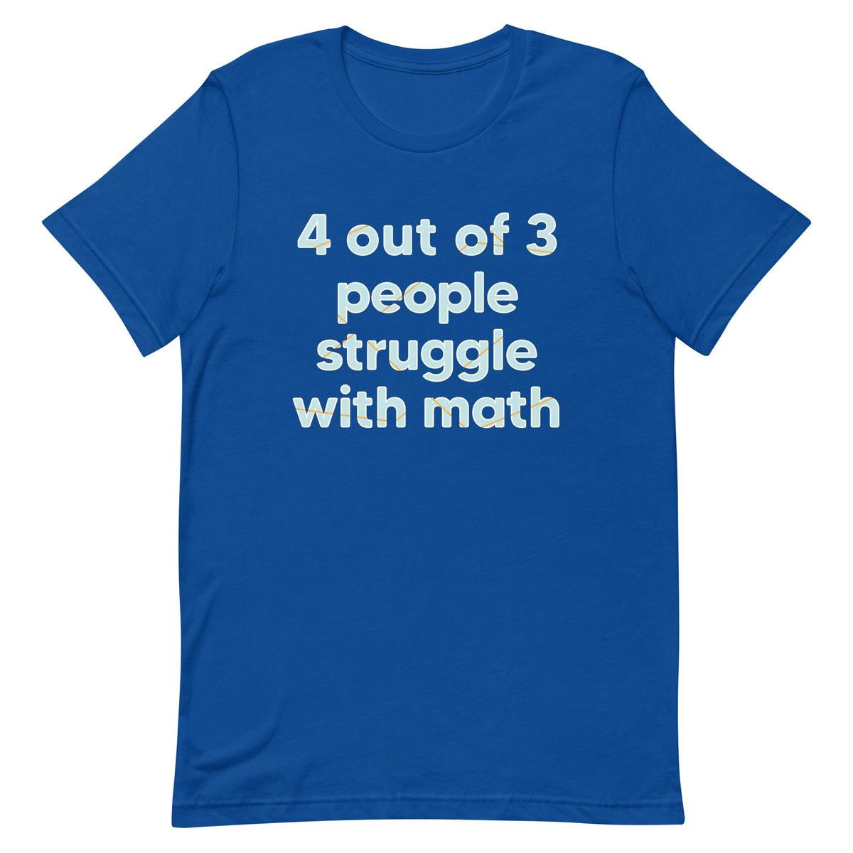 4 Out Of 3 People Struggle With Math Men's Signature Tee product image 5