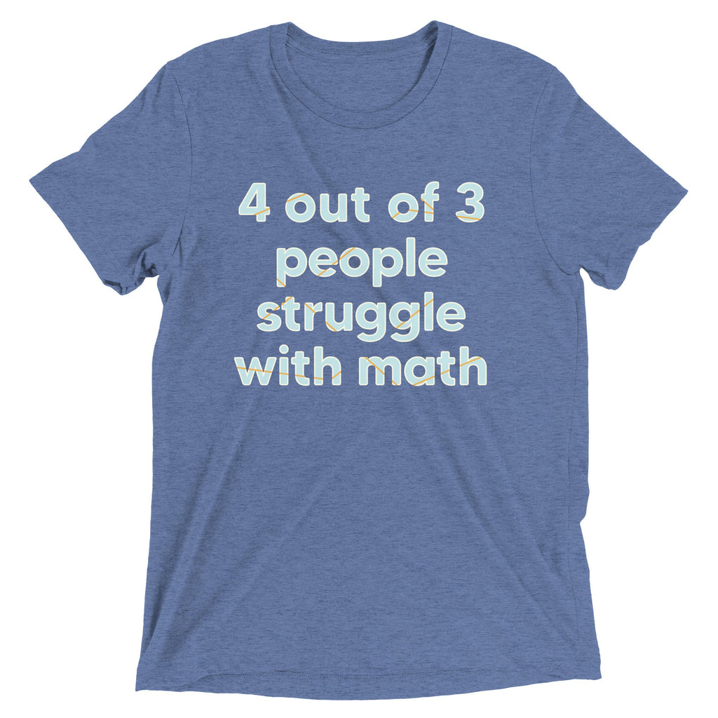 4 Out Of 3 People Struggle With Math Men's Tri-Blend Tee product image 7