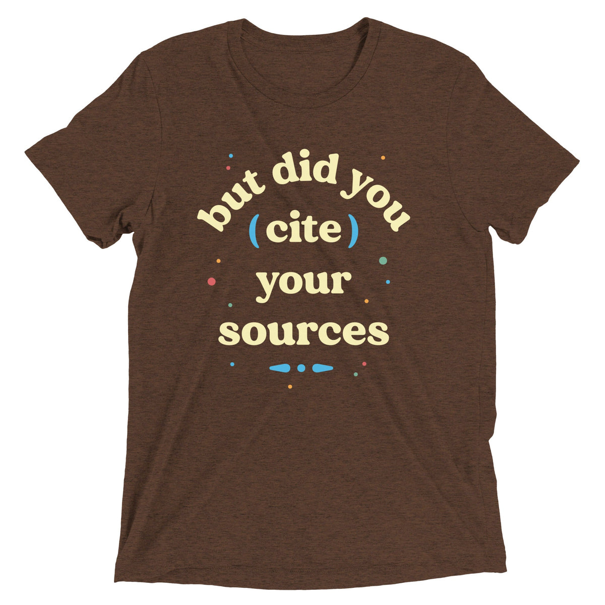 But Did You Cite Your Sources Men's Tri-Blend Tee product image 3