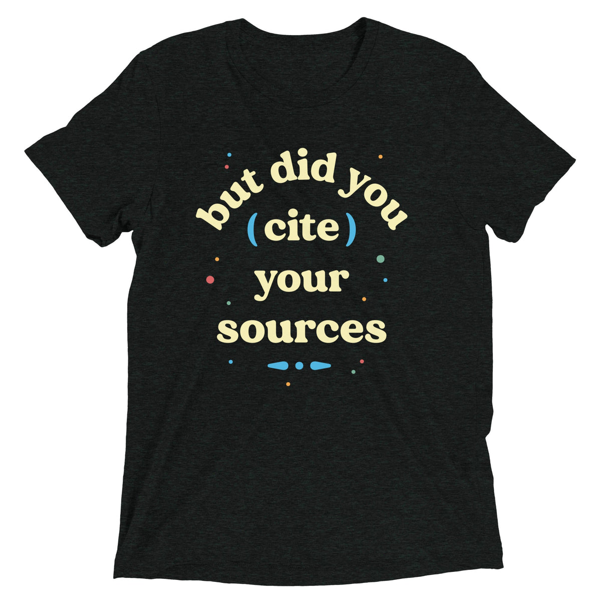 But Did You Cite Your Sources Men's Tri-Blend Tee product image 2