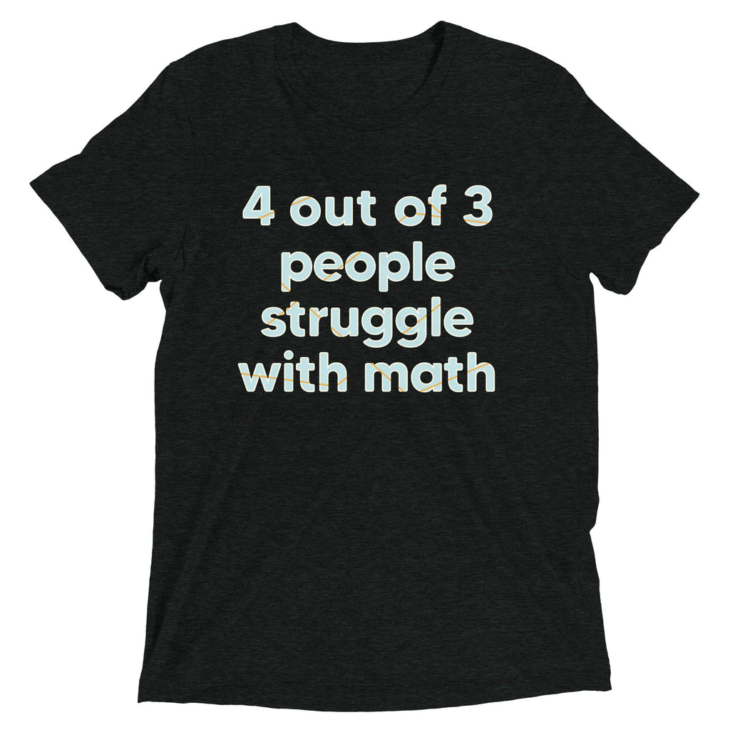 4 Out Of 3 People Struggle With Math Men's Tri-Blend Tee product image 1