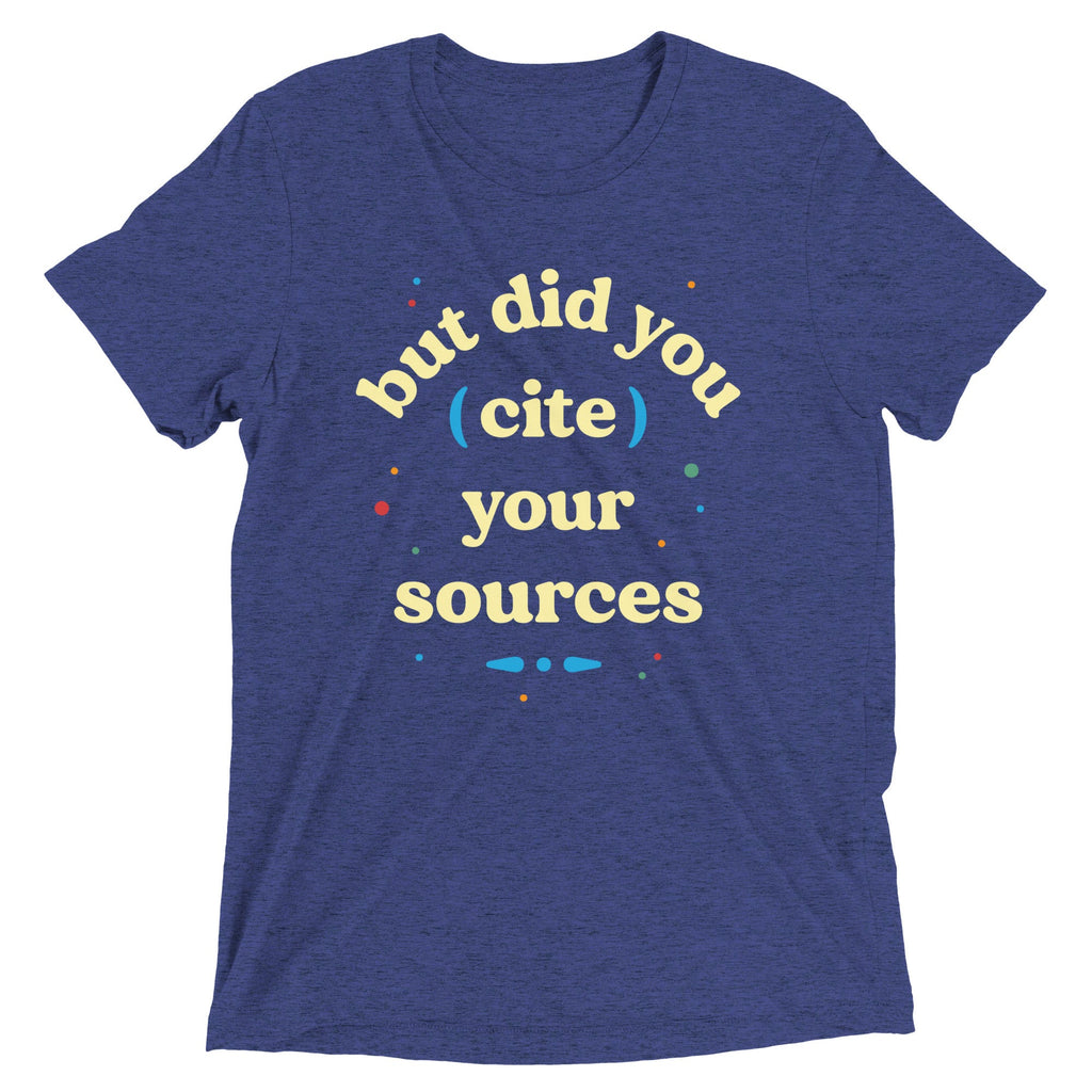 But Did You Cite Your Sources Men's Tri-Blend Tee product image 1