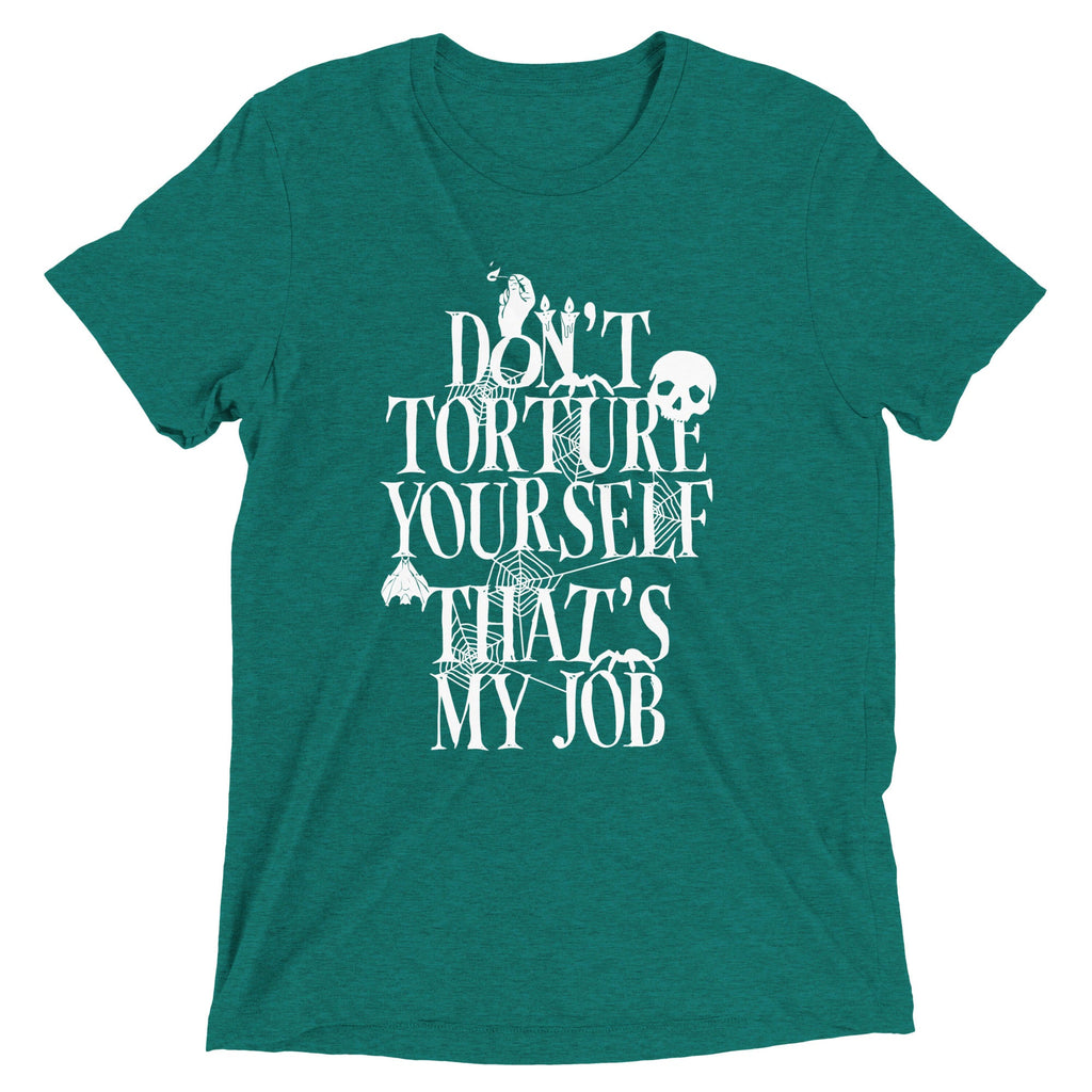 Don't Torture Yourself That's My Job Men's Tri-Blend Tee product image 3