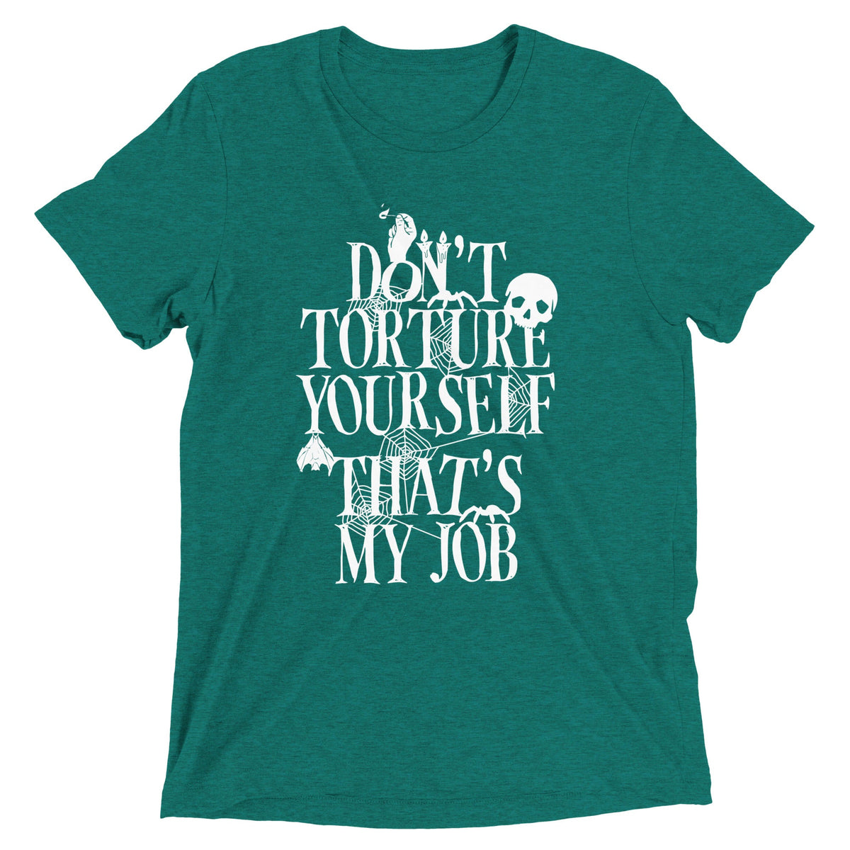 Don't Torture Yourself That's My Job Men's Tri-Blend Tee product image 3