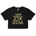 Talk Science If You Want A Reaction Women's Crop Tee product image 1
