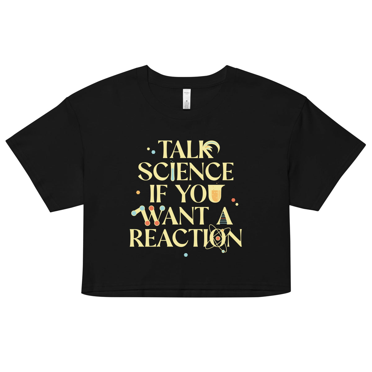 Talk Science If You Want A Reaction Women's Crop Tee product image 1