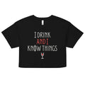 I Drink And I Know Things Women's Crop Tee product image 1