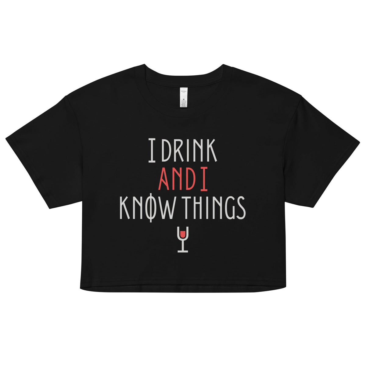 I Drink And I Know Things Women's Crop Tee product image 1