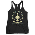 Never Better Thanks For Asking Women's Racerback Tank